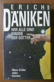 Wir alle sind Kinder der Gotter - Erich von Däniken (německy)
